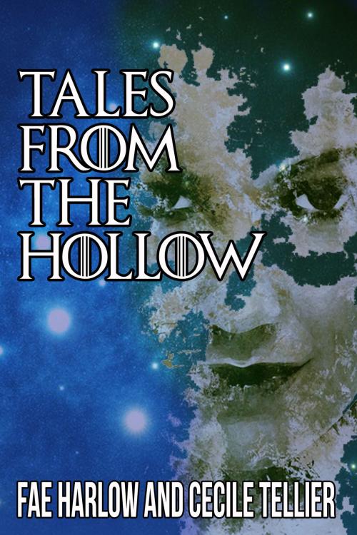 Cover of the book Tales From The Hollow by Cecile Tellier, Fae Harlow, Cecile Tellier