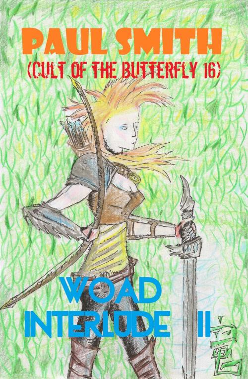 Cover of the book Woad Interlude II (Cult of the Butterfly 16) by Paul Smith, Paul Smith