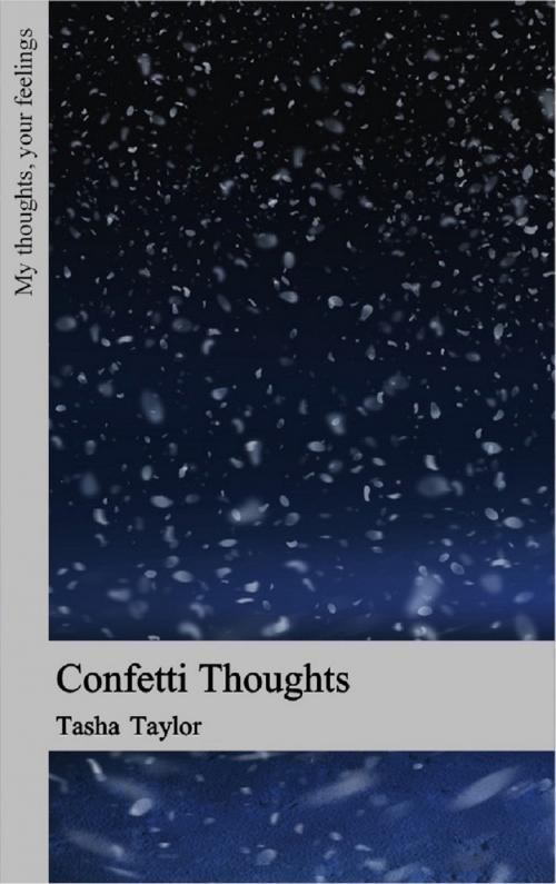Cover of the book Confetti Thoughts: Volume 1 by Tasha Taylor, Tasha Taylor