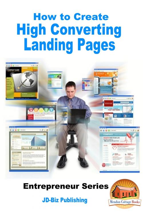 Cover of the book How to Create High Converting Landing Pages by Mendon Cottage Books, Mendon Cottage Books