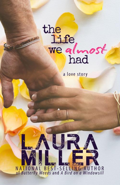 Cover of the book The Life We Almost Had by Laura Miller, Laura Miller