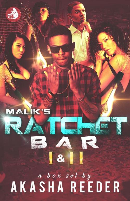 Cover of the book Malik's Ratchet Bar 1&2 by Akasha Reeder, Felony Books