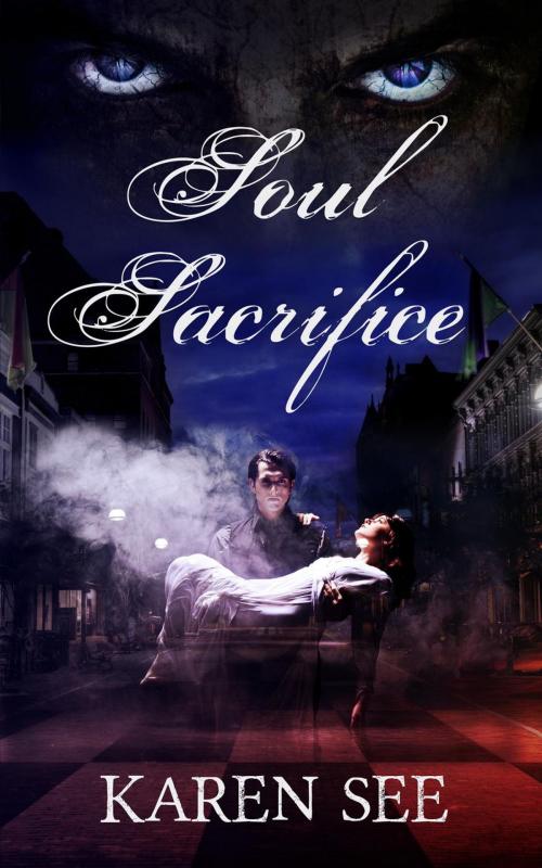 Cover of the book Soul Sacrifice by Karen See, Karen See