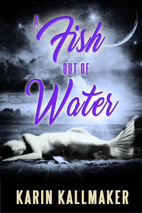 Cover of the book A Fish Out of Water by Karin Kallmaker, Karin Kallmaker