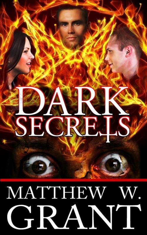 Cover of the book Dark Secrets by Matthew W. Grant, Granite Gate Media