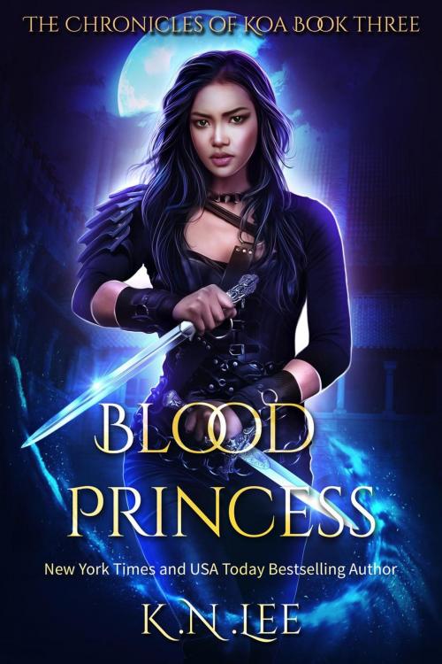Cover of the book Blood Princess by K.N. Lee, K.N. Lee