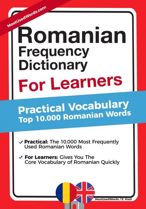 Cover of the book Romanian Frequency Dictionary For Learners - Practial Vocabulary - Top 10000 Romanian Words by MostUsedWords, E. Kool, MostUsedWords.com