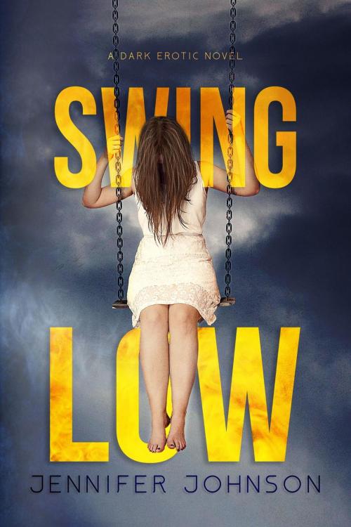 Cover of the book Swing Low by Jennifer Johnson, Jennifer Johnson