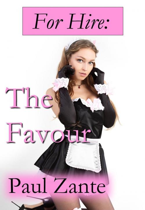 Cover of the book For Hire: The Favour by Paul Zante, Paul Zante