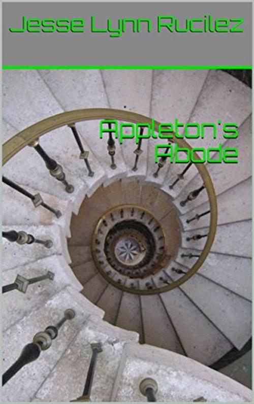 Cover of the book Appleton's Abode by Jesse Lynn Rucilez, Jesse Lynn Rucilez