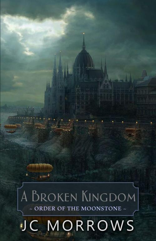 Cover of the book A Broken Kingdom by JC Morrows, S&G Publishing