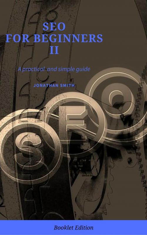 Cover of the book SEO for Beginners II by Jonathan Smith, 4Beginners