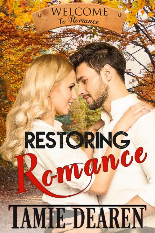 Cover of the book Restoring Romance by Tamie Dearen, Tamie Dearen