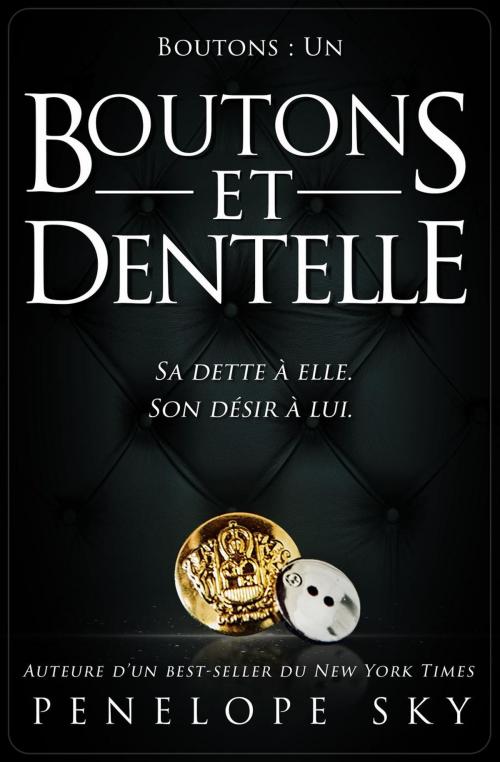 Cover of the book Boutons et dentelle by Penelope Sky, Self