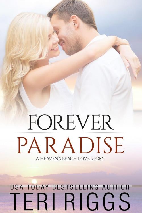 Cover of the book Forever Paradise by Teri Riggs, Teri Riggs