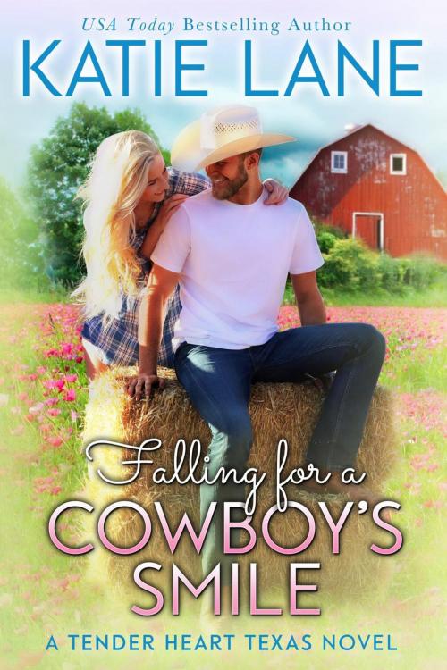 Cover of the book Falling for a Cowboy's Smile by Katie Lane, Katie Lane