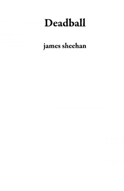 Cover of the book Deadball by james sheehan, james sheehan