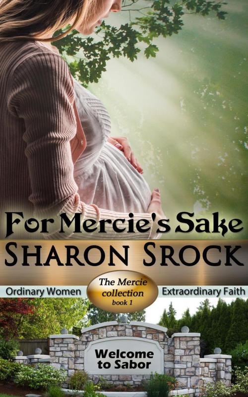 Cover of the book For Mercie's Sake by Sharon Srock, Sharon Srock