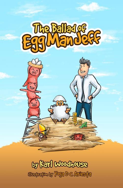 Cover of the book The Ballad of Egg Man Jeff by Karl Woodhouse, Karl Woodhouse