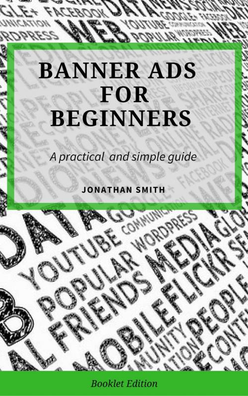 Cover of the book Banner Ads for Beginners by Jonathan Smith, 4Beginners