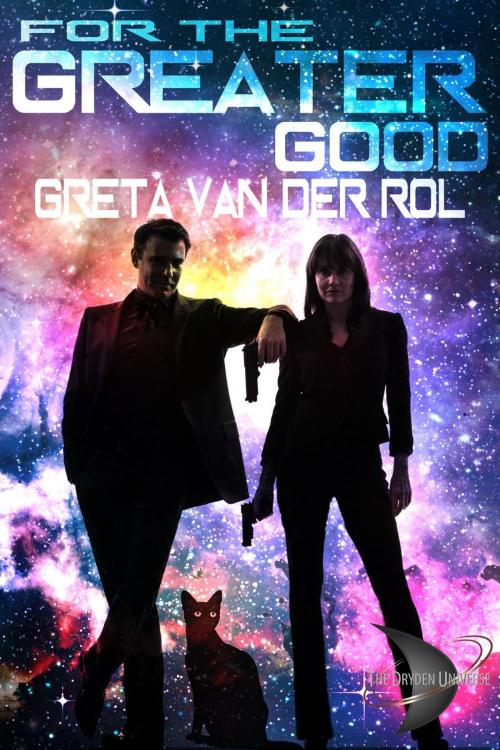 Cover of the book For the Greater Good by Greta van der Rol, Greta van der Rol