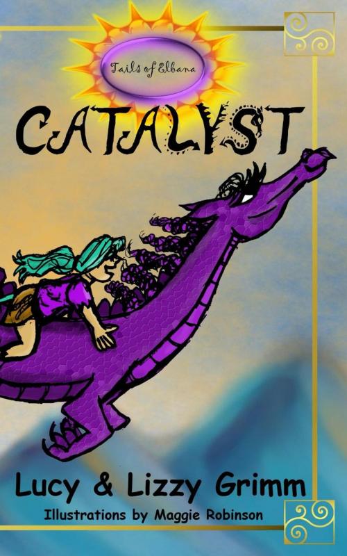 Cover of the book Catalyst by Lizzy Grimm, Lucy Grimm, Grimm's Imaginarium LLC
