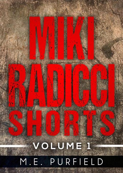 Cover of the book Miki Radicci Shorts by M.E. Purfield, trash books