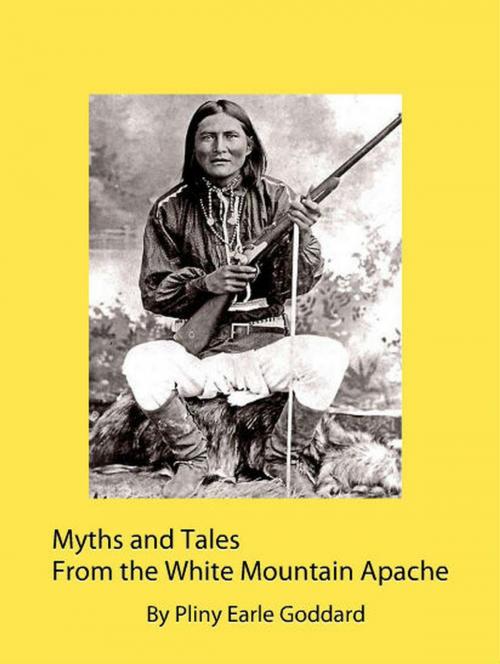 Cover of the book Myths and Tales From the White Mountain Apache by Pliny Earle Goddard, Sepharial