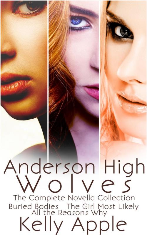 Cover of the book Anderson High Wolves: The Complete Novella Collection by Kelly Apple, Kelly Apple