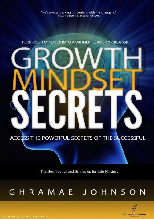 Cover of the book Growth Mindset Secrets by ghramae johnson, ghramae johnson