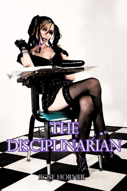 Cover of the book The Disciplinarian (Coed BDSM Erotica) by Rose Horner, Rose Horner