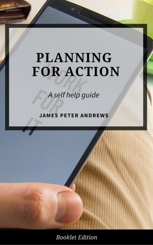 Cover of the book Planning for Action by James Peter Andrews, Personal Growth