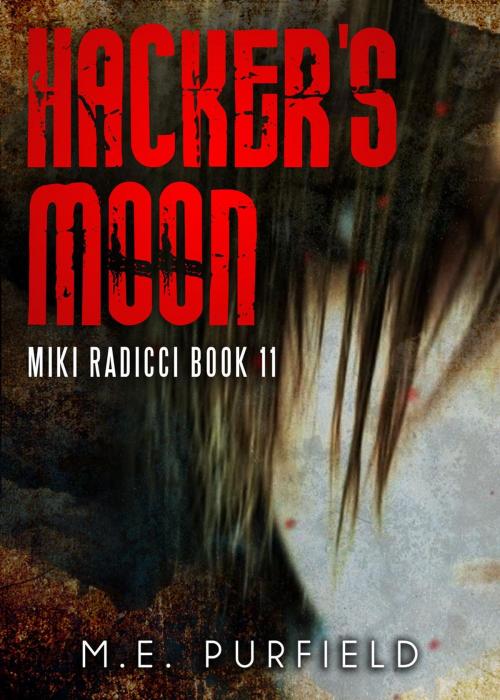 Cover of the book Hacker's Moon by M.E. Purfield, trash books