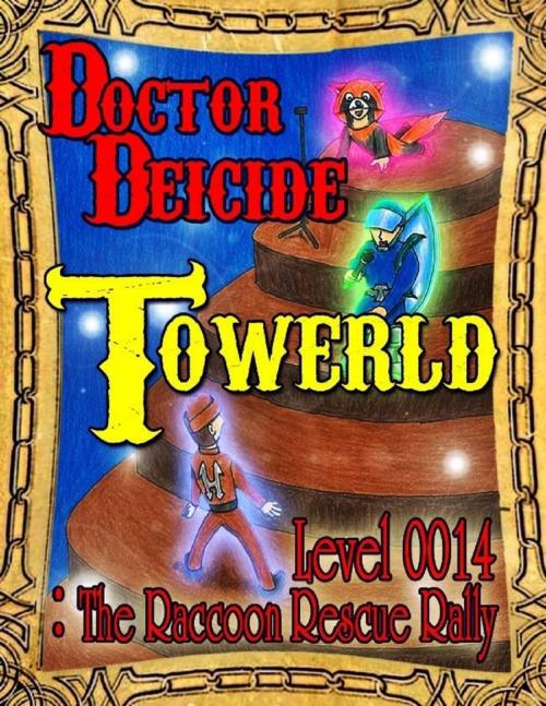 Cover of the book Towerld Level 0014: The Raccoon Rescue Rally by Doctor Deicide, Lulu.com