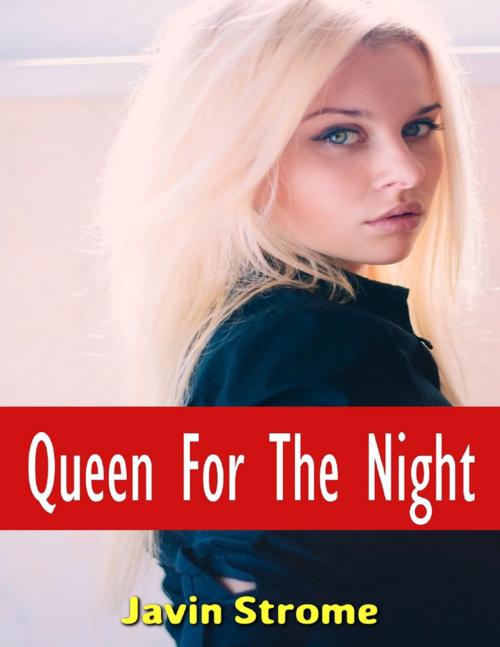 Cover of the book Queen for the Night by Javin Strome, Lulu.com