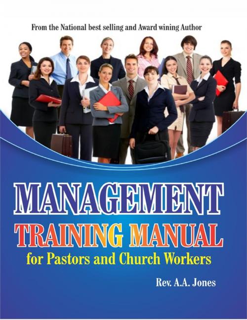 Cover of the book Management Training Manual for Pastors and Church Workers by A. A. JONES, Lulu.com