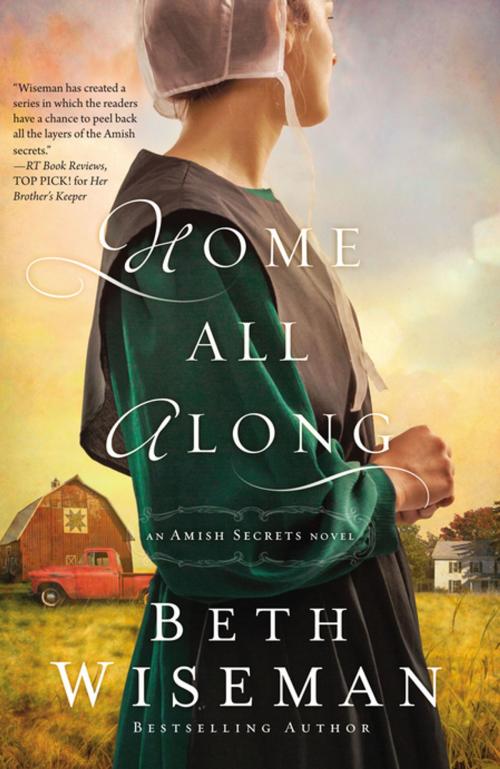 Cover of the book Home All Along by Beth Wiseman, Thomas Nelson