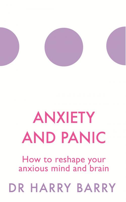 Cover of the book Anxiety and Panic by Harry Barry, Orion Publishing Group
