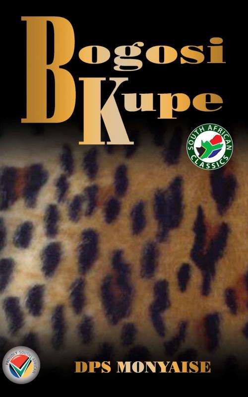 Cover of the book Bogosi Kupe by DPS Monyaise, Via Afrika