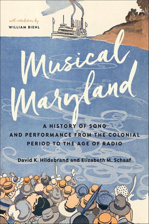 Cover of the book Musical Maryland by David K. Hildebrand, Elizabeth M. Schaaf, Johns Hopkins University Press