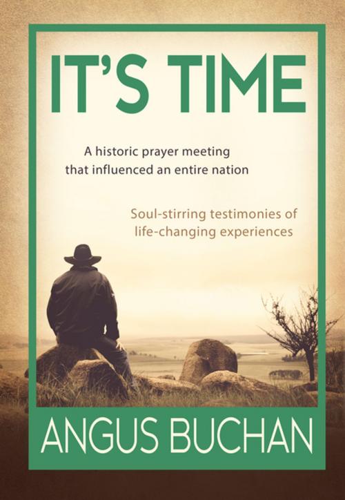 Cover of the book It's Time (eBook) by Angus Buchan, Christian Art Distributors Pty Ltd