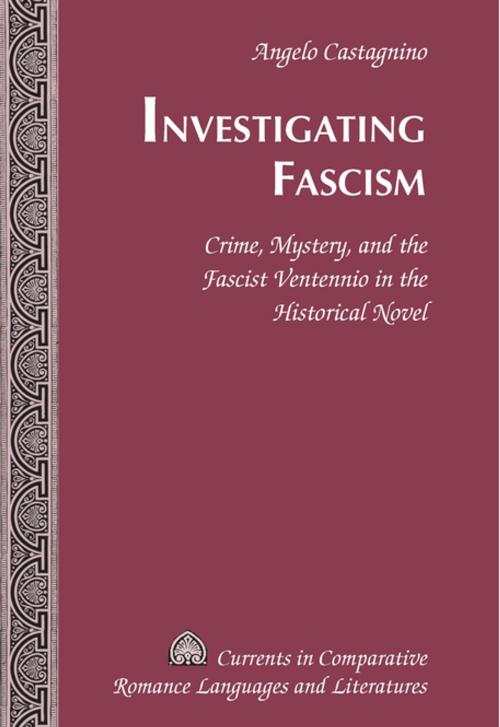 Cover of the book Investigating Fascism by Angelo Castagnino, Peter Lang