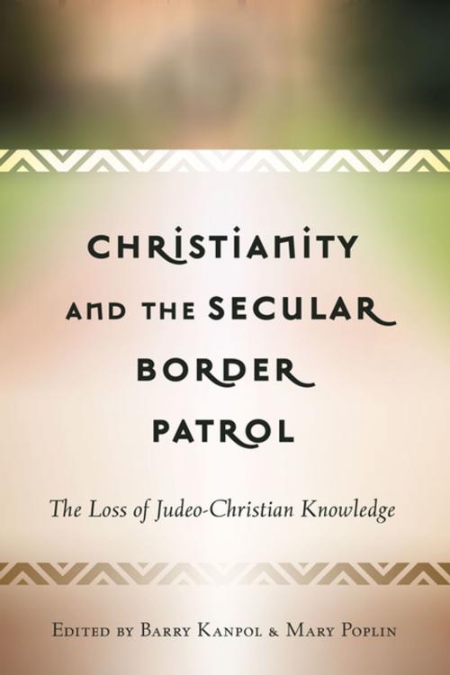 Cover of the book Christianity and the Secular Border Patrol by , Peter Lang