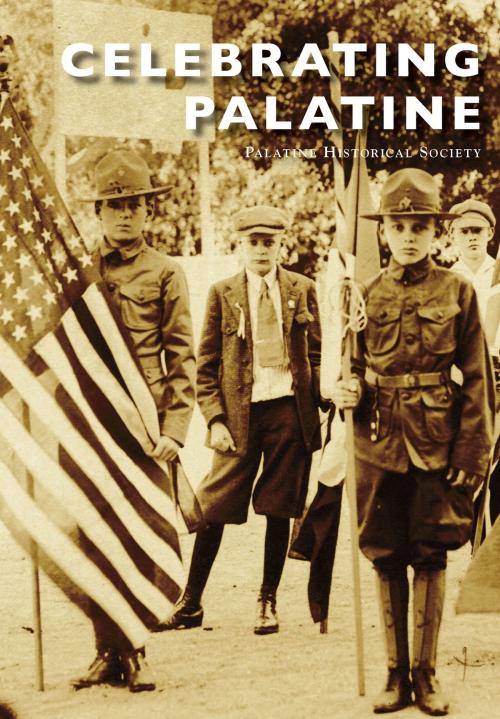 Cover of the book Celebrating Palatine by The Palatine Historical Society, Arcadia Publishing Inc.