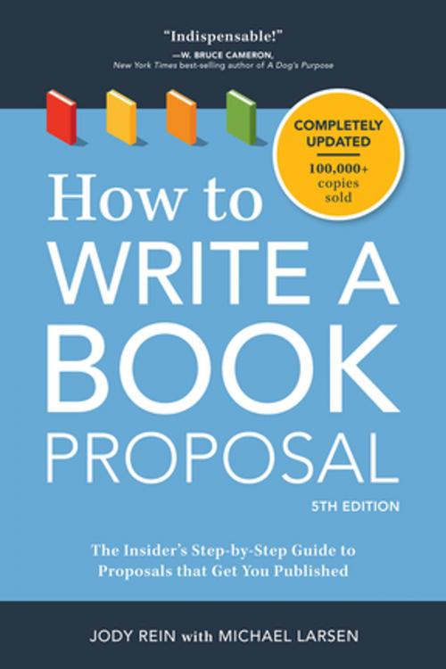 Cover of the book How to Write a Book Proposal by Jody Rein, Michael Larsen, F+W Media