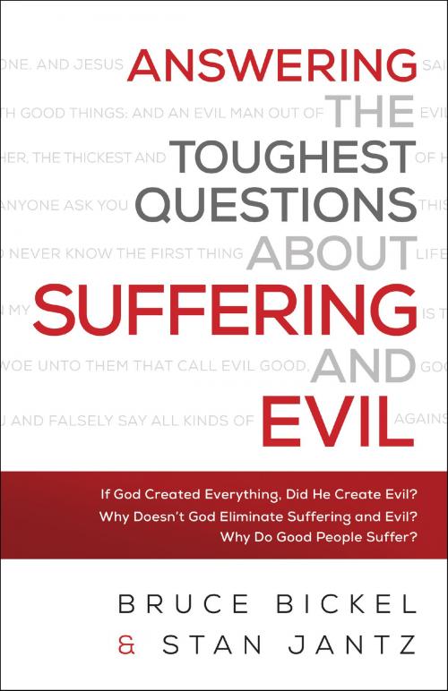 Cover of the book Answering the Toughest Questions About Suffering and Evil by Bruce Bickel, Stan Jantz, Christopher Greer, Baker Publishing Group