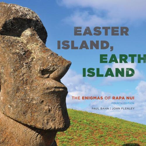 Cover of the book Easter Island, Earth Island by Paul Bahn, John Flenley, Rowman & Littlefield Publishers