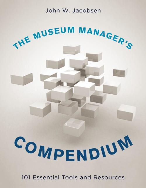 Cover of the book The Museum Manager's Compendium by John W. Jacobsen, Rowman & Littlefield Publishers