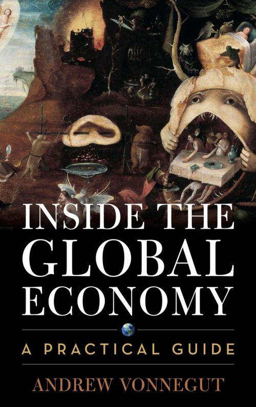 Cover of the book Inside the Global Economy by Andrew Vonnegut, Rowman & Littlefield Publishers