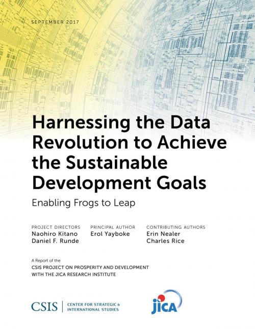 Cover of the book Harnessing the Data Revolution to Achieve the Sustainable Development Goals by Erol Yayboke, Center for Strategic & International Studies